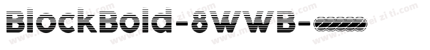 BlockBold-8WWB字体转换