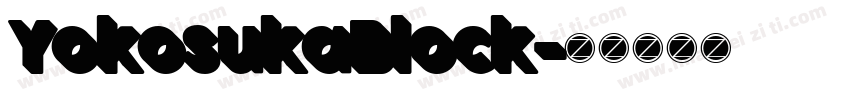 YokosukaBlock字体转换