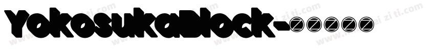YokosukaBlock字体转换