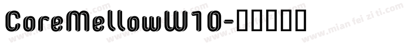 CoreMellowW10字体转换