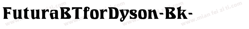 FuturaBTforDyson-Bk字体转换