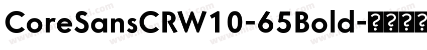 CoreSansCRW10-65Bold字体转换
