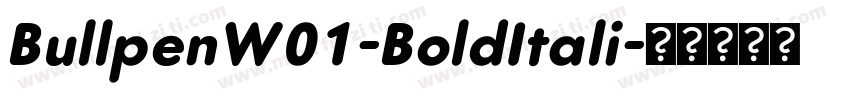 BullpenW01-BoldItali字体转换
