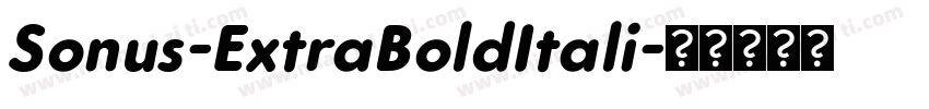 Sonus-ExtraBoldItali字体转换