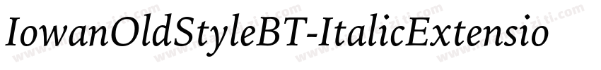 IowanOldStyleBT-ItalicExtension字体转换
