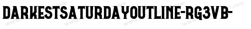 DarkestSaturdayOutline-rg3vB字体转换