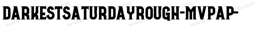DarkestSaturdayRough-MVpAP字体转换