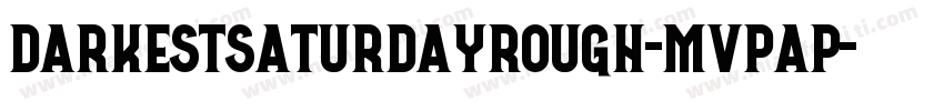 DarkestSaturdayRough-MVpAP字体转换