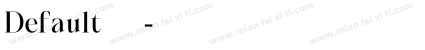 Default样品字体转换