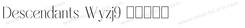 Descendants-Wyzj9字体转换