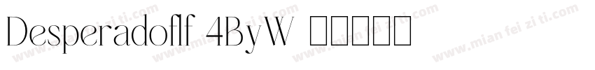 Desperadoflf-4ByW字体转换