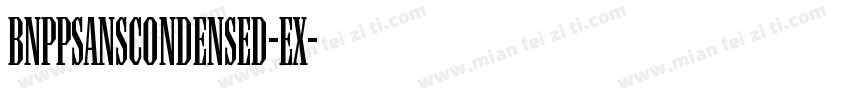 BNPPSansCondensed-Ex字体转换