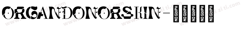 OrganDonorSkin字体转换