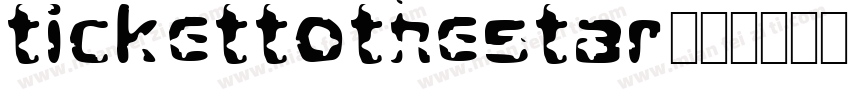 TickettotheStar字体转换
