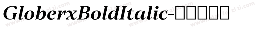 GloberxBoldItalic字体转换