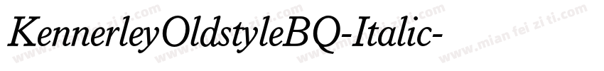 KennerleyOldstyleBQ-Italic字体转换