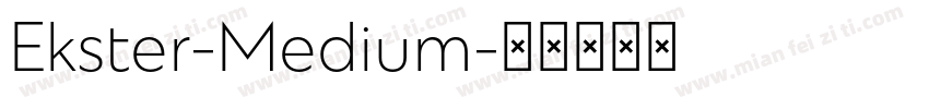 Ekster-Medium字体转换