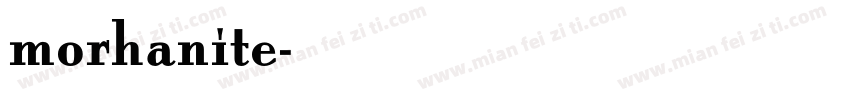 morhanite字体转换