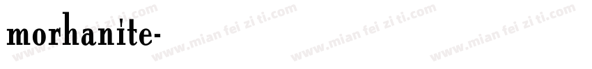 morhanite字体转换