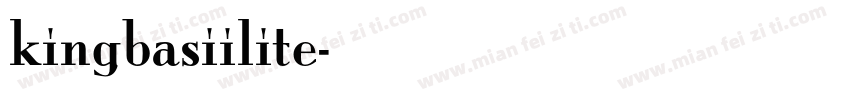 kingbasiilite字体转换
