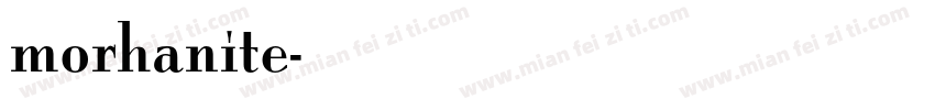 morhanite字体转换