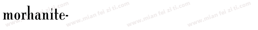 morhanite字体转换