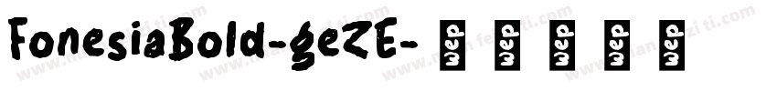 FonesiaBold-geZE字体转换
