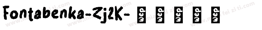 Fontabenka-Zj2K字体转换