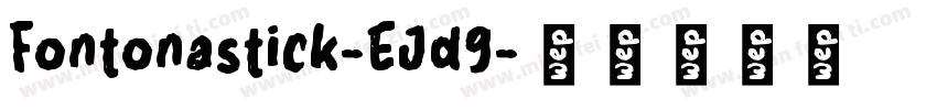 Fontonastick-EJd9字体转换