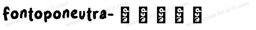 fontoponeutra字体转换