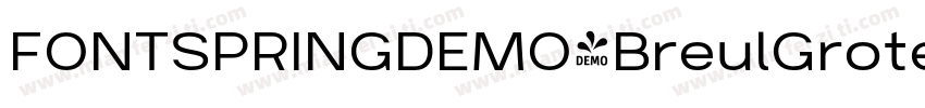 FONTSPRINGDEMO-BreulGroteskARegular字体转换