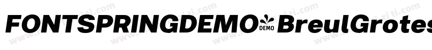 FONTSPRINGDEMO-BreulGroteskARegular字体转换