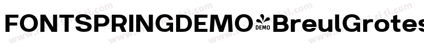 FONTSPRINGDEMO-BreulGroteskARegular字体转换