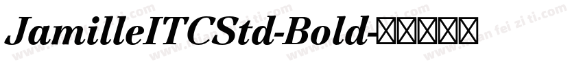 JamilleITCStd-Bold字体转换