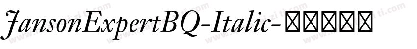 JansonExpertBQ-Italic字体转换