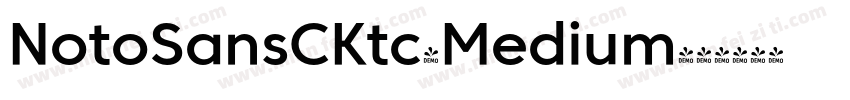 NotoSansCKtc-Medium字体转换