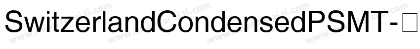 SwitzerlandCondensedPSMT字体转换