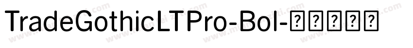 TradeGothicLTPro-Bol字体转换