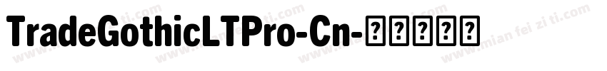 TradeGothicLTPro-Cn字体转换