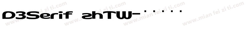D3Serif_zhTW字体转换