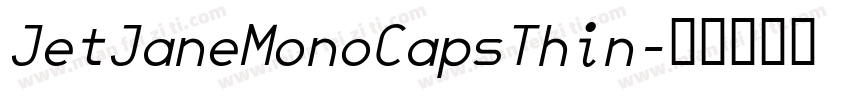 JetJaneMonoCapsThin字体转换