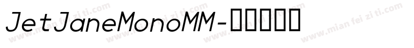 JetJaneMonoMM字体转换