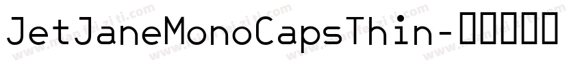 JetJaneMonoCapsThin字体转换