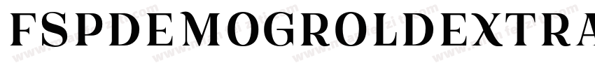 FSPDEMOGROLDEXTRABOLD字体转换