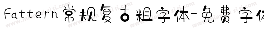 Fattern常规复古粗字体字体转换