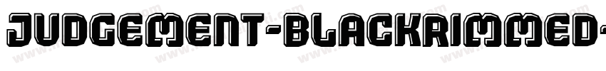 Judgement-BlackRimmed字体转换