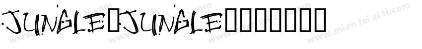 jungle,Jungle!字体转换