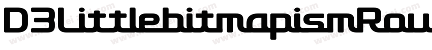 D3LittlebitmapismRound-GOLm字体转换