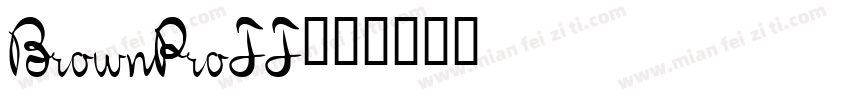 BrownProTT字体转换