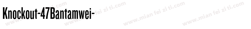 Knockout-47Bantamwei字体转换